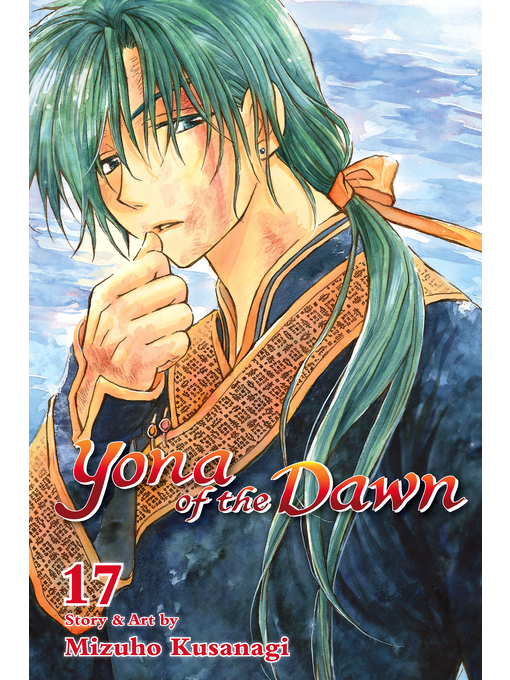 Title details for Yona of the Dawn, Volume 17 by Mizuho Kusanagi - Available